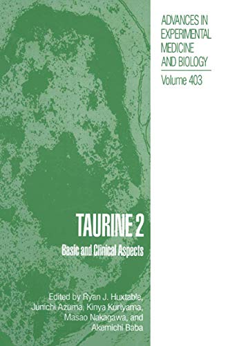 Taurine 2: Basic and Clinical Aspects (Advances in Experimental Medicine and Biology, 403, Band 403)