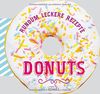 Donuts: Rundum leckere Rezepte