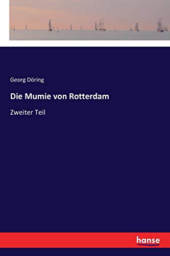 Die Mumie von Rotterdam: Zweiter Teil
