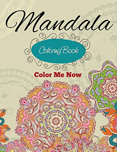 Mandala Coloring Book (Color Me Now)