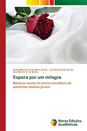 Espera por um milagre: Médicos diante da morte encefálica de pacientes adultos jovens