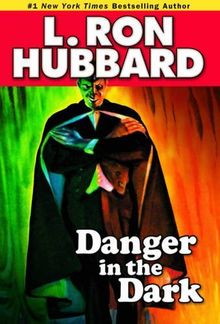 Danger in the Dark (Stories from the Golden Age) de Hubbard, L Ron | Livre | état très bon
