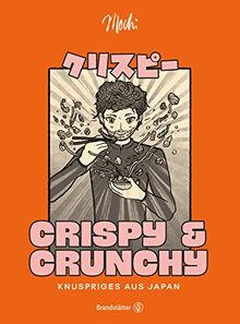 Crispy & Crunchy: Knuspriges aus Japan