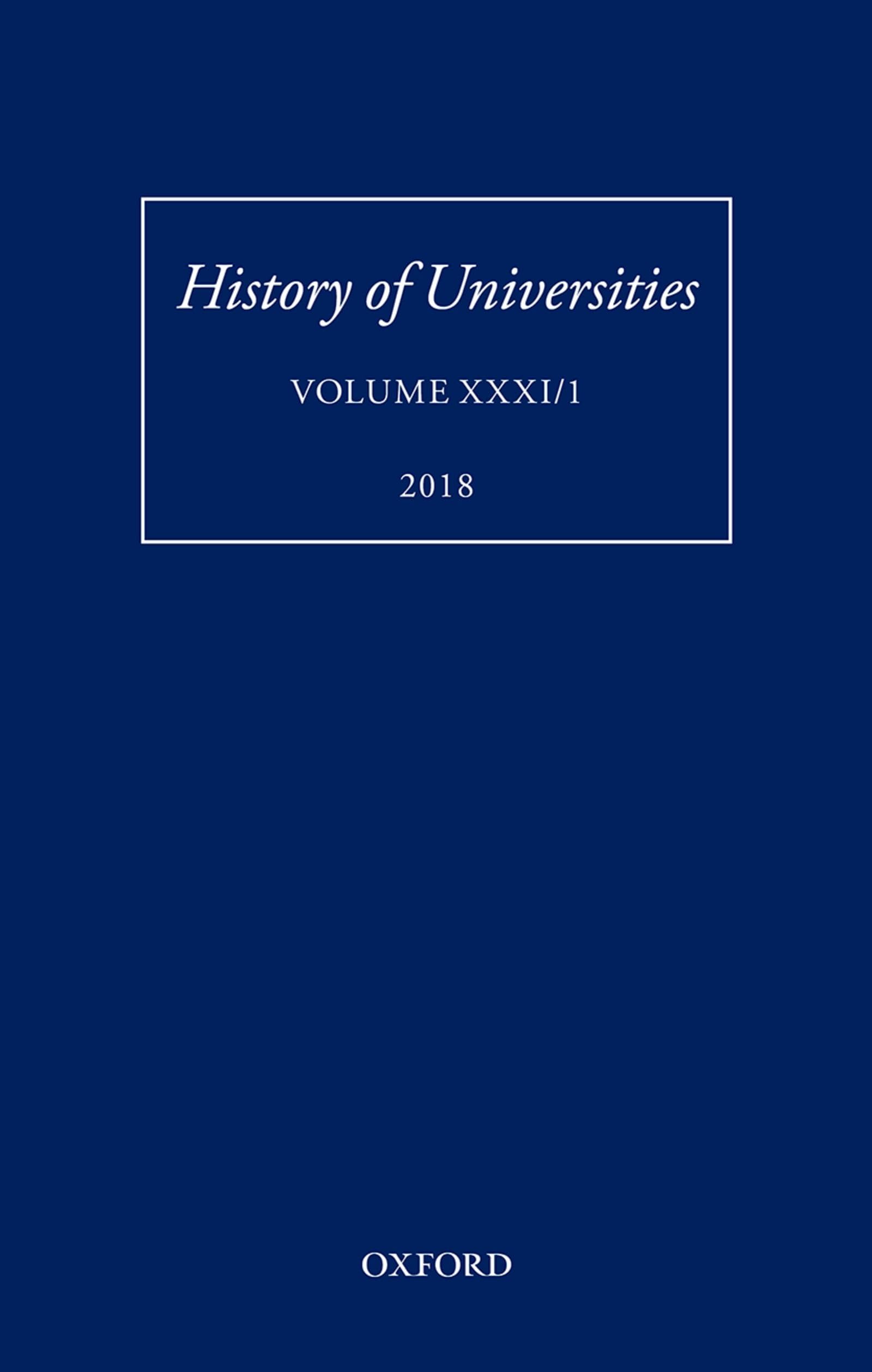 HISTORY OF UNIVERSITIES VOL 31/1 HOU C: Volume XXXI / 1