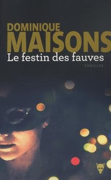 Le Festin des fauves von Maisons, Dominique | Buch | Zustand sehr gut