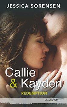 Callie & Kayden. Vol. 2. Rédemption