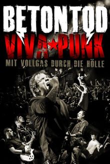 Betontod: Viva Punk - Mit Vollgas durch die Hölle (+ 2CD)