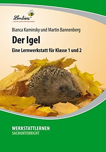 Der Igel: Lernwerkstatt für den Sachunterricht in der Grundschule, Klasse 1-2, Werkstattmappe inkl. CD-ROM