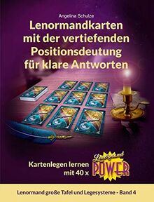 Lenormandkarten mit der vertiefenden Positionsdeutung für klare Antworten: Kartenlegen lernen mit 40 x Lenormand Power