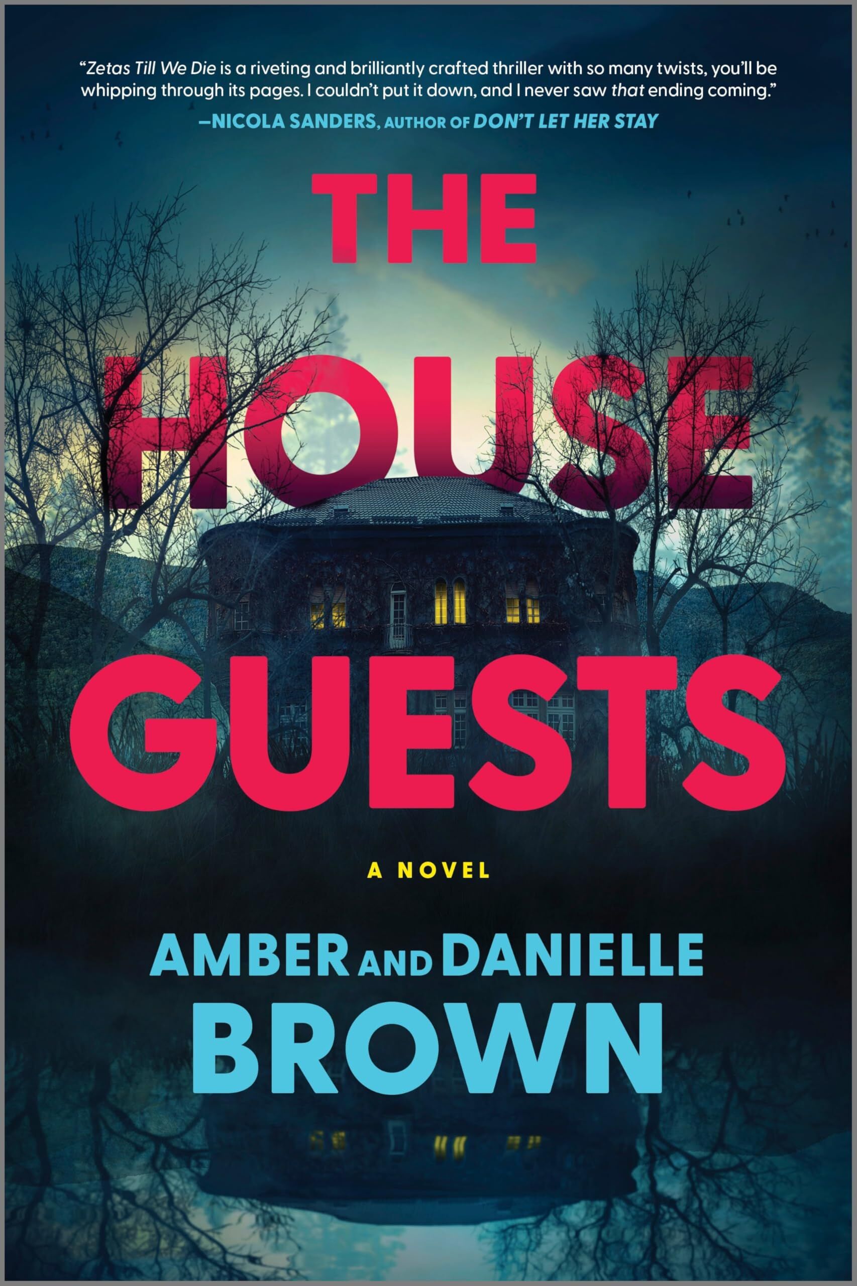 Brown, Amber and Danielle The House Guests, A Novel