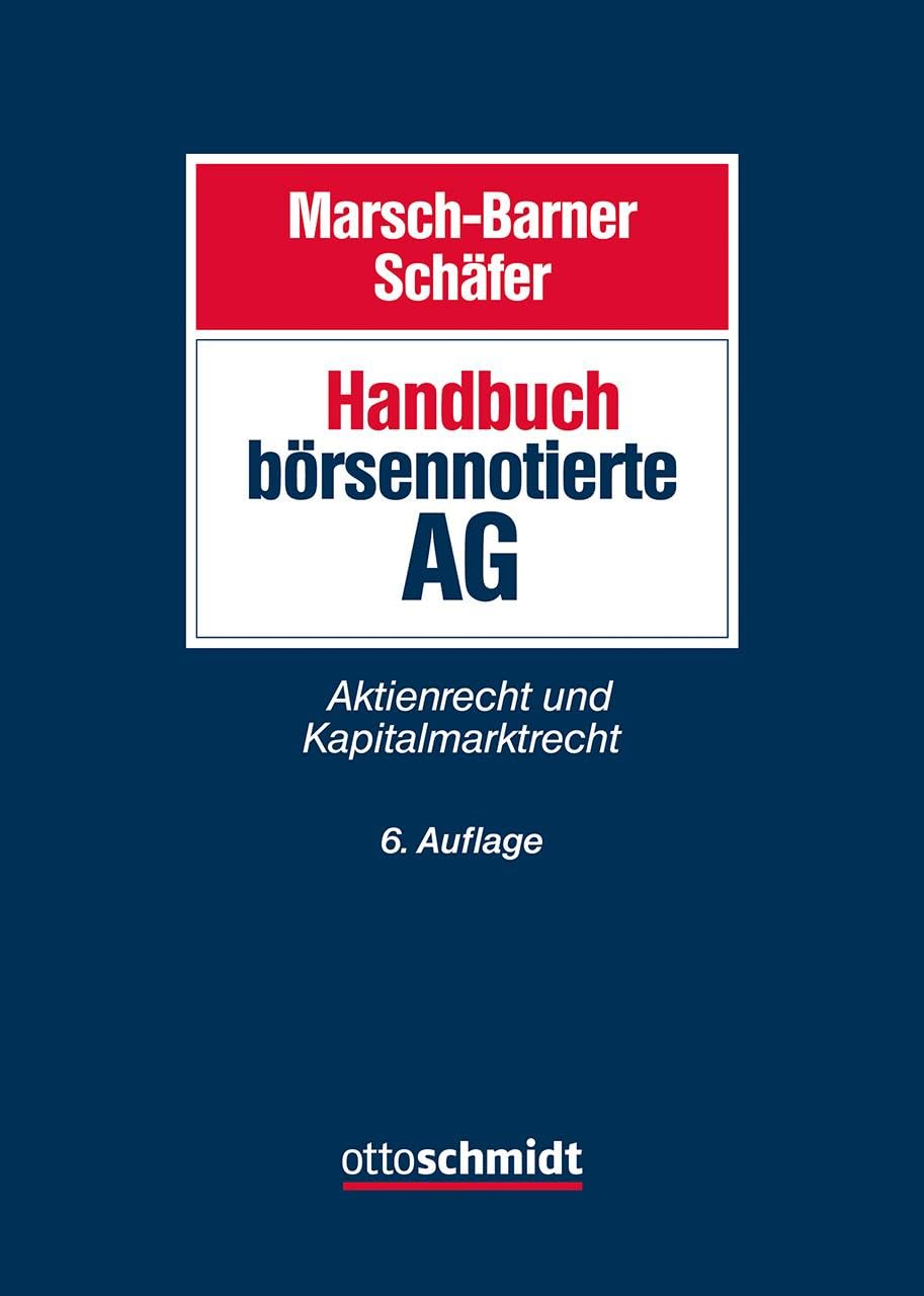Handbuch börsennotierte AG: Aktien- und Kapitalmarktrecht