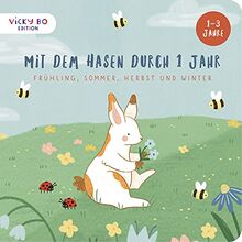 Mit dem Hasen durch 1 Jahr: Frühling, Sommer, Herbst und Winter. Bilderbuch ab 1 Jahr