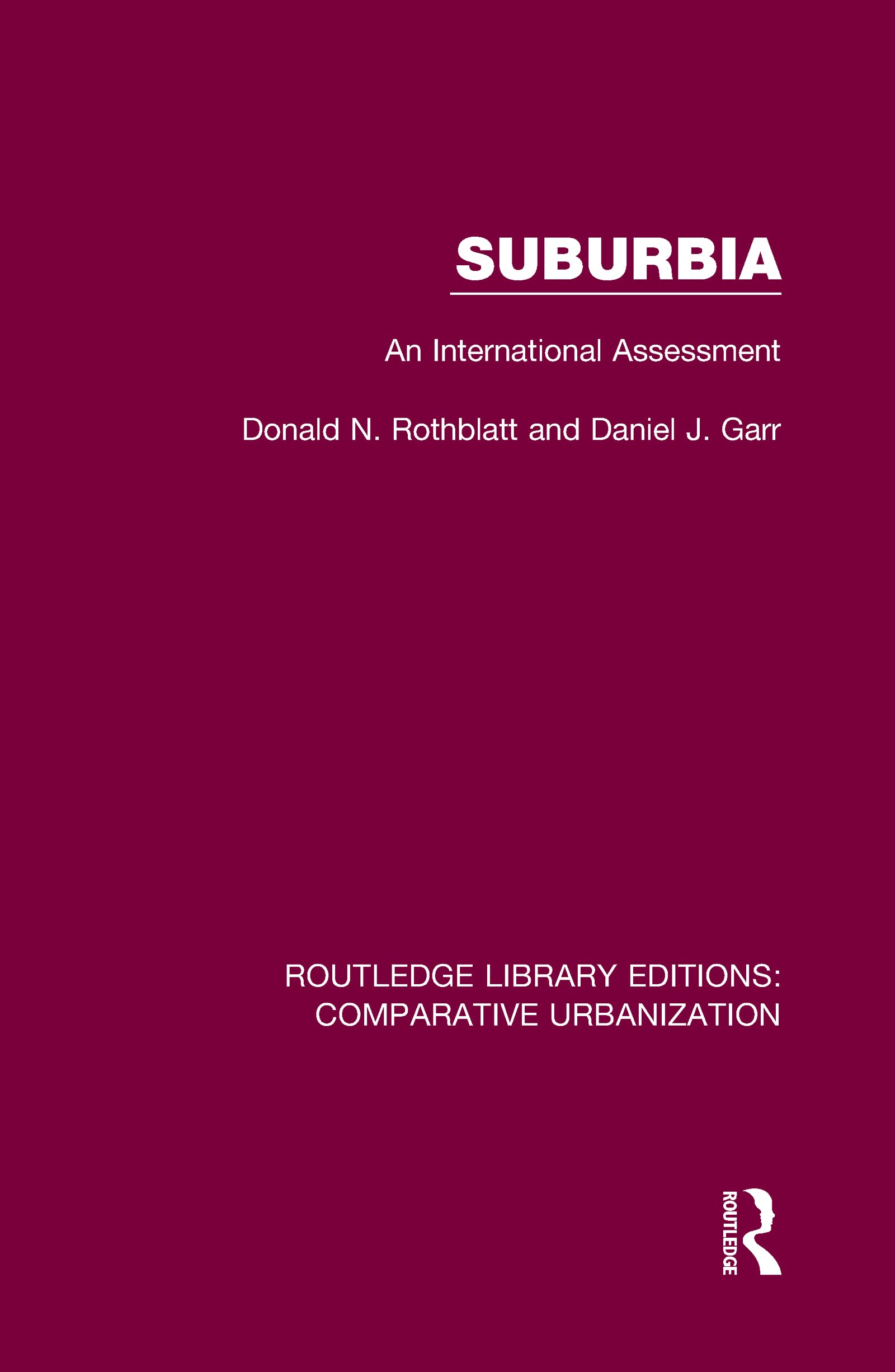 Suburbia: An International Assessment (Suburbia, 10, Band 10)