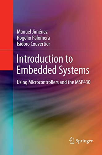 Introduction to Embedded Systems: Using Microcontrollers and the MSP430