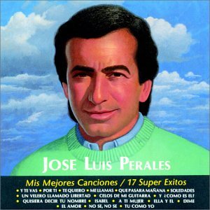 Mis Mejores Canciones 17 Super Exitos Von Jose Luis Perales