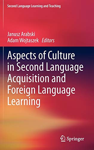Aspects of Culture in Second Language Acquisition and Foreign Language Learning (Second Language Learning and Teaching)