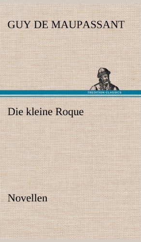 Die kleine Roque: Novellen
