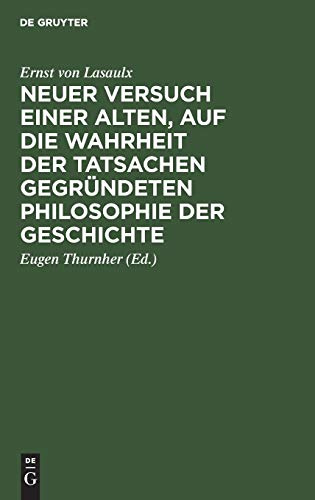 Neuer Versuch einer alten, auf die Wahrheit der Tatsachen gegründeten Philosophie der Geschichte