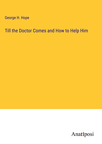Till the Doctor Comes and How to Help Him