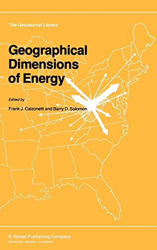Geographical Dimensions of Energy (GeoJournal Library, 5, Band 5)