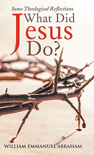 What Did Jesus Do?: Some Theological Reflections