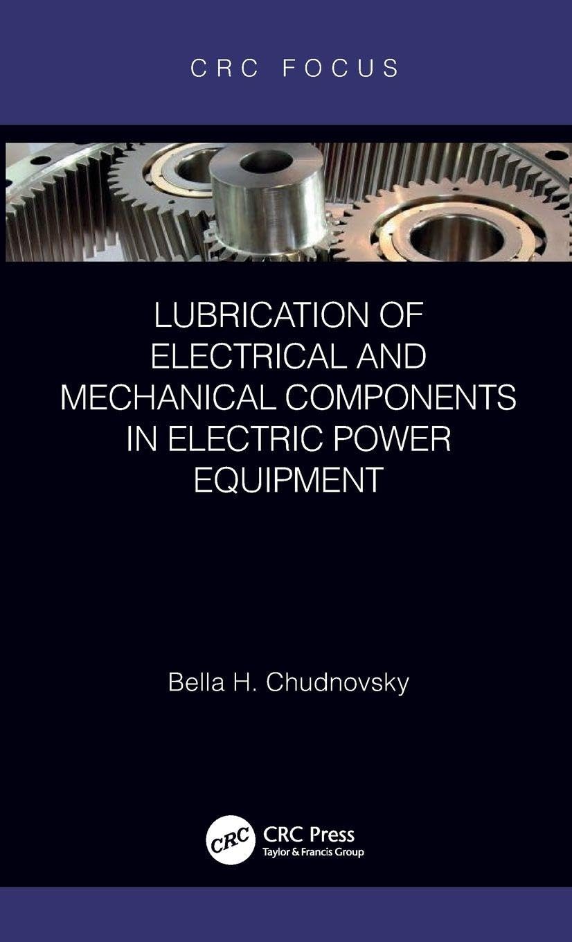 Chudnovsky, Bella H. Lubrication Of Electrical And Mechanical Components In Electric Power Equipment