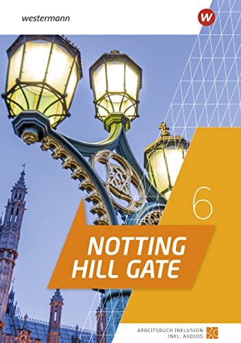 Notting Hill Gate - Ausgabe 2022: Arbeitsbuch Inklusion 6