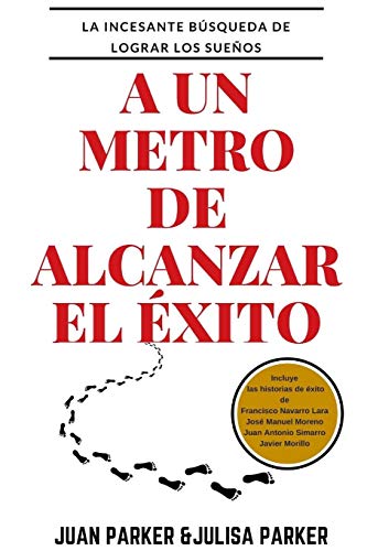 A un metro de alcanzar el éxito