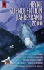 Heyne Science Fiction Jahresband 2000. 10 Romane und Erzählungen prominenter SF- Autoren.