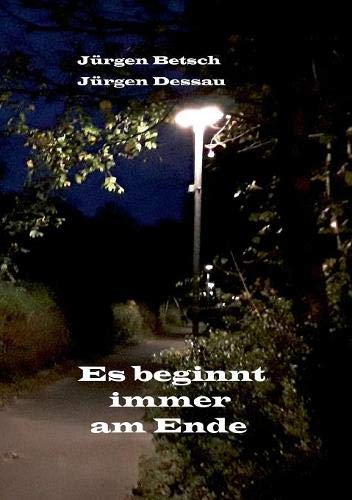 Es beginnt immer am Ende