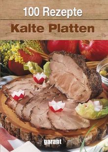 100 Rezepte - Kalte Platten