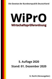 Wirtschaftsprüferordnung - WiPrO, 5. Auflage 2020