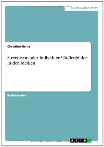 Stereotype oder Individuen? Rollenbilder in den Medien