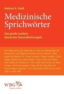 Medizinische Sprichwörter: Das große Lexikon deutscher Gesundheitsregeln