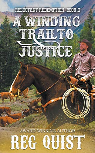 A Winding Trail to Justice (Reluctant Redemption, Band 2)