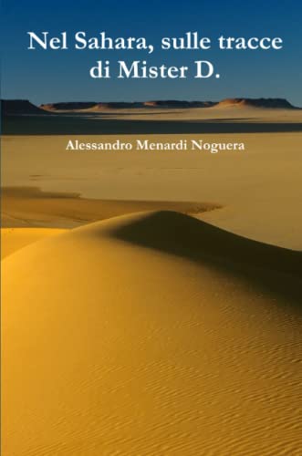 Nel Sahara, sulle tracce di Mister D.