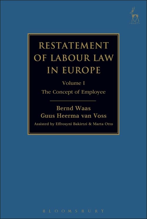 Restatement of Labour Law in Europe: Vol I: The Concept of Employee