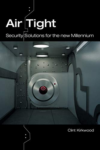 Air Tight: Security Solutions for the New Millennium