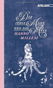 Der junge Mann und das Meer