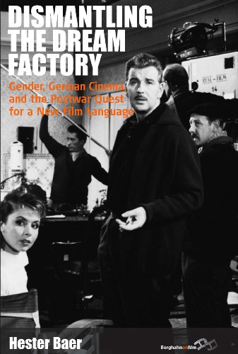 Dismantling the Dream Factory: Gender, German Cinema, and the Postwar Quest for a New Film Language (Film Europa, Band 9)