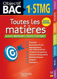 Toutes les matières 1re STMG : cours, méthodes, sujets, corrigés