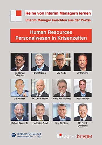 HR - Personalwesen in Krisenzeiten: Interim Manager berichten aus der Praxis: Von Interim Managern lernen