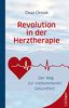 Revolution in der Herztherapie: Der Weg zur vollkommenen Gesundheit