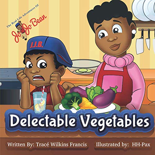 Delectable Vegetables: Second Edition w/QR Music Code (The Real Life Adventures of Jo Jo Bean)
