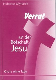 Verrat an der Botschaft Jesu: Kirche ohne Tabu