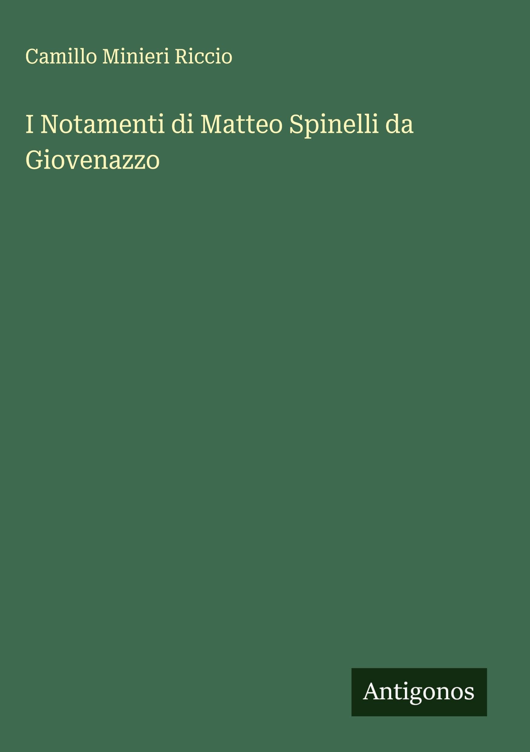 I Notamenti di Matteo Spinelli da Giovenazzo