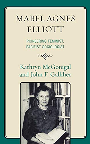 Mabel Agnes Elliott: Pioneering Feminist, Pacifist Sociologist