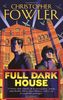 Full Dark House: (Bryant & May Book 1)