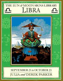 The Sun and Moon Signs Library: Libra (Sun & Moon Signs Library) von Parker, Julia | Buch | Zustand sehr gut