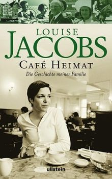 Café Heimat: Die Geschichte meiner Familie